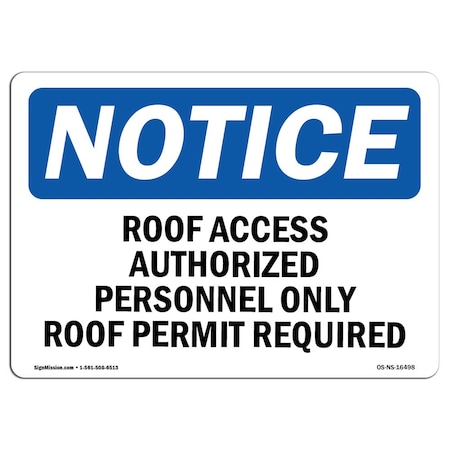 Signmission OSHA Notice Sign, 18" Height, 24" Wide, NOTICE Roof Access Authorized Personnel Only Sign, Landscape OS-NS-D-1824-L-16498